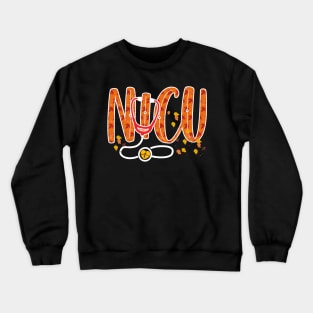 Nicu Nurse Life Nicu Nurse Fall Thanksgiving Day, funny Nurse Thanksgiving Day Crewneck Sweatshirt